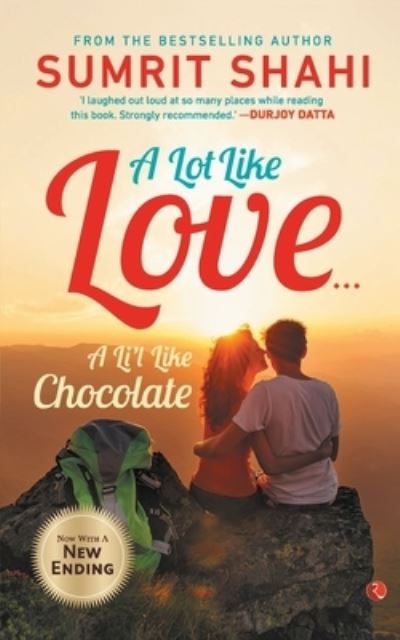 Cover for Sumrit Shahi · A Lot Like Love... a Li'l Like Chocolate (Paperback Book) (2017)