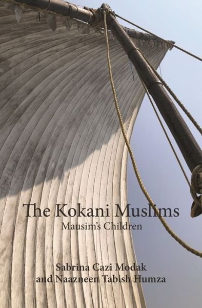 Cover for Naazneen Tabish Humza · The Kokani Muslims: Mausim's Children (Hardcover bog) (2024)