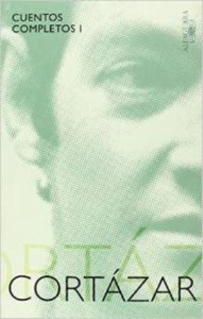 Cover for Julio Cortazar · Cuentos completos I (Pocketbok) (2010)