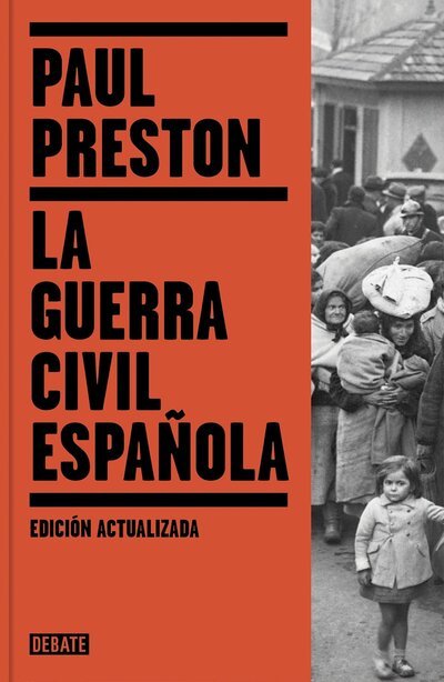 Cover for Paul Preston · La guerra civil espanola / The Spanish Civil War: Reaction Revolution and Reveng e (Hardcover Book) (2016)