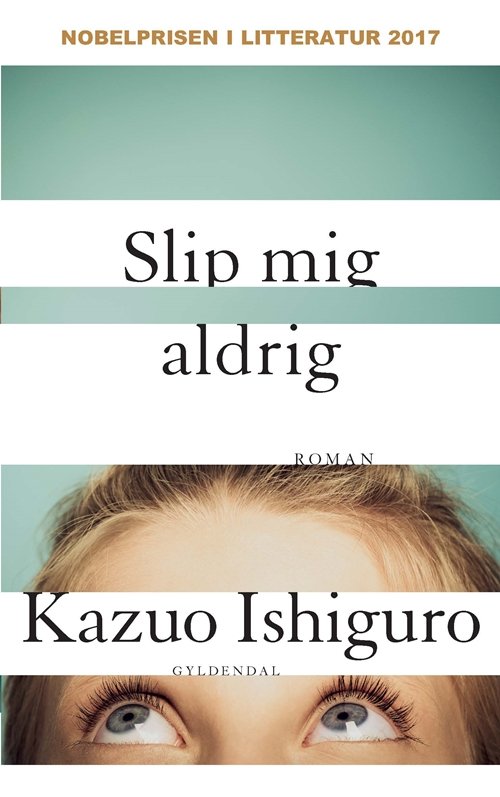 Cover for Kazuo Ishiguro · Slip mig aldrig (Paperback Bog) [2. udgave] (2017)