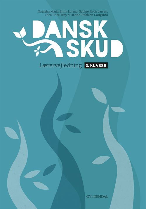 Cover for Hanne Trebbien Daugaard; Natasha Maria Brink Lorenz; Sabine Birch Christensen; Erica Price Terp · DanskSkud: DanskSkud 3. Lærervejledning (Sewn Spine Book) [1st edition] (2021)