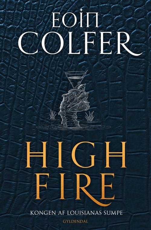 Cover for Eoin Colfer · Highfire (Inbunden Bok) [1:a utgåva] (2021)
