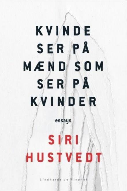 Cover for Siri Hustvedt · En kvinde ser på mænd der ser på kvinder (Gebundesens Buch) [1. Ausgabe] (2017)