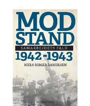Cover for Niels-Birger Danielsen · Modstand 1942-1943 (Inbunden Bok) [1:a utgåva] (2018)