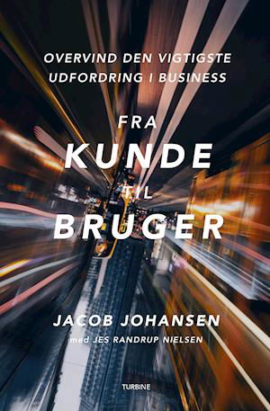 Cover for Jacob Johansen · Fra kunde til bruger (Hardcover bog) [1. udgave] (2021)