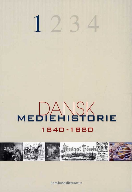 Dansk mediehistorie Mediernes forhistorie og 1840-1880 - Klaus Bruhn Jensen (red.) - Livres - Samfundslitteratur - 9788759309384 - 31 octobre 2001