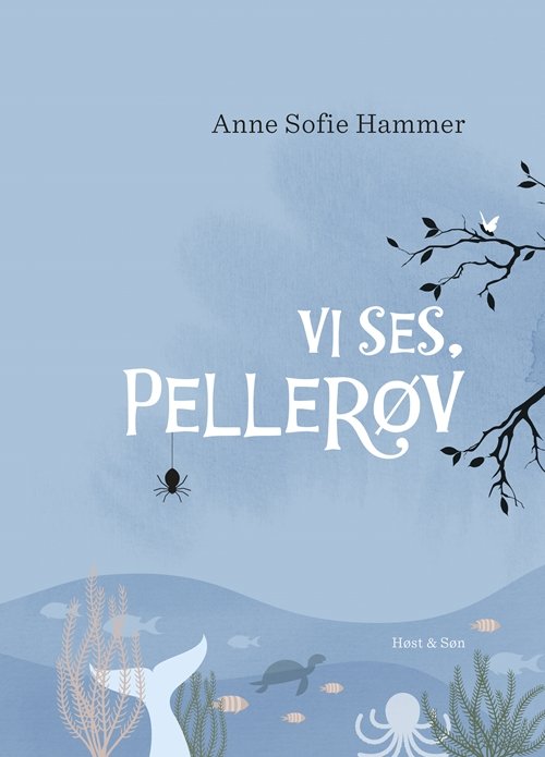 Cover for Anne Sofie Hammer · Vi ses, Pellerøv (Bound Book) [1st edition] (2017)