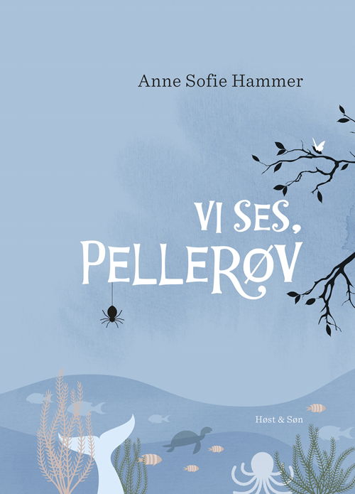 Cover for Anne Sofie Hammer · Vi ses, Pellerøv (Innbunden bok) [1. utgave] (2017)