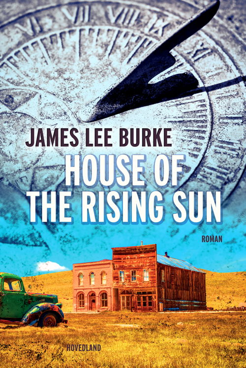 Cover for James Lee Burke · House of the rising sun (Indbundet Bog) [1. udgave] (2018)