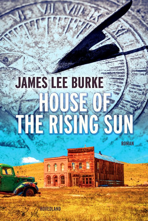 Cover for James Lee Burke · House of the rising sun (Bound Book) [1th edição] (2018)