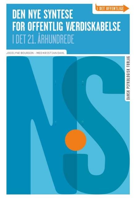 Cover for Jocelyne Bourgon i samarbejde med Kristian Dahl · I DET OFFENTLIGE: Den Nye Syntese for offentlig værdiskabelse (Heftet bok) [1. utgave] (2017)