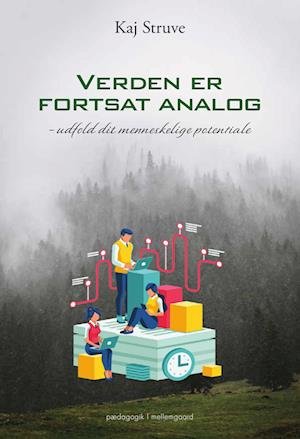 Cover for Kaj Struve · Verden er fortsat analog (Sewn Spine Book) [1st edition] (2023)