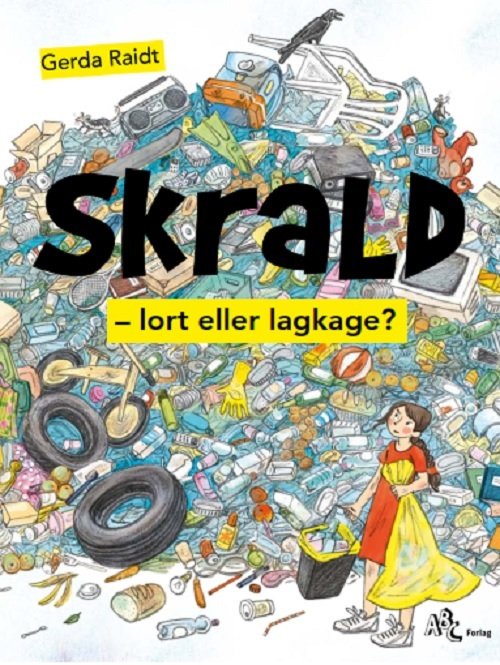 Skrald - Gerda Raidt - Kirjat - ABC FORLAG - 9788779167384 - maanantai 6. toukokuuta 2019