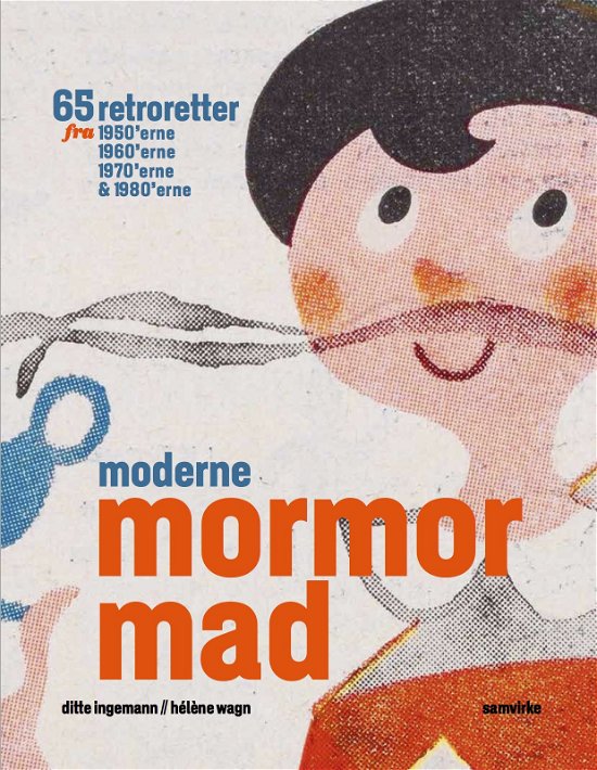 Cover for Ditte Ingemann og Héléne Wagn · Moderne Mormormad (flexibind) (Innbunden bok) [1. utgave] (2018)