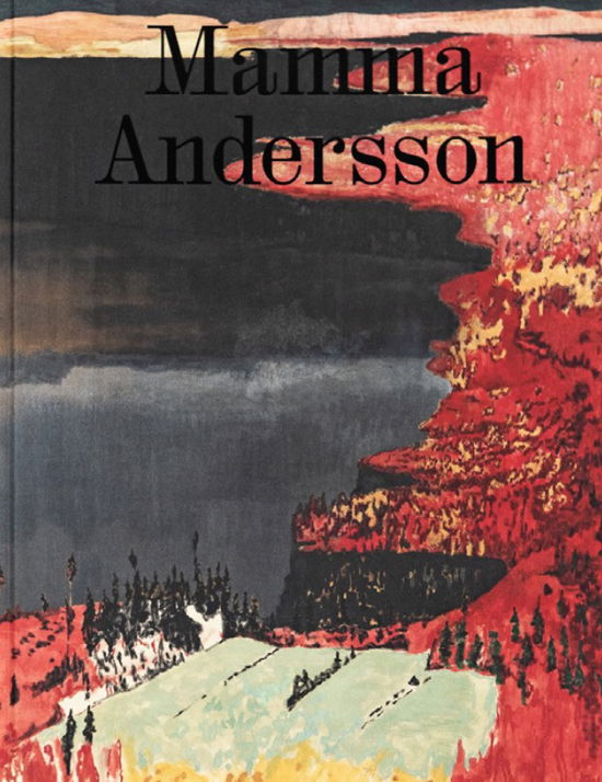 Cover for Lærke Rydal Jørgensen og Marie Laurberg (red.) · Mamma Andersson (Innbunden bok) [1. utgave] (2021)