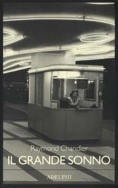Cover for Raymond Chandler · Il Grande Sonno (Book) (2019)