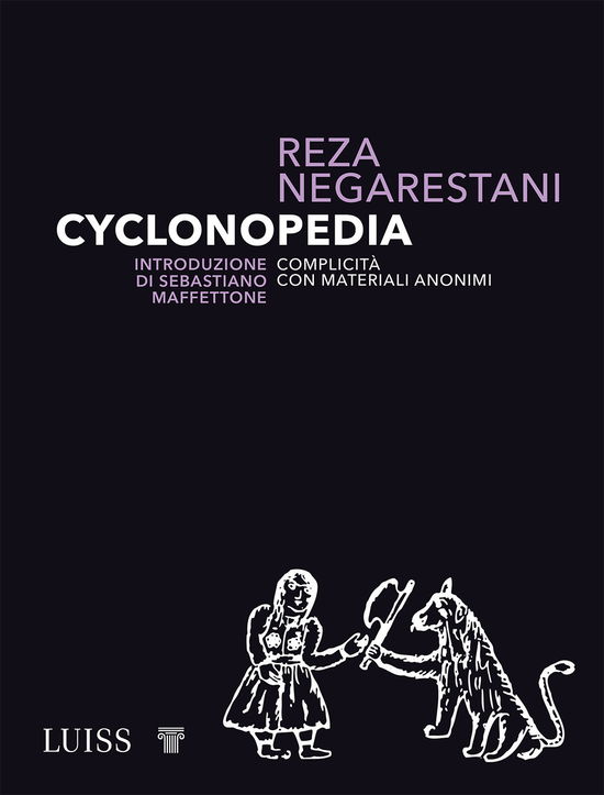 Cover for Reza Negarestani · Cyclonopedia. Complicita Con Materiali Anonimi (Book)