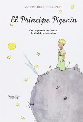 Cover for Antoine De Saint-Exupery · El Principe Picenin. Testo Veneziano (Bok)