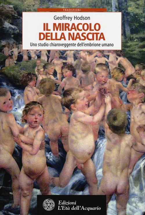 Cover for Geoffrey Hodson · Il Miracolo Della Nascita. Uno Studio Chiaroveggente Dell'Embrione Umano (Book)