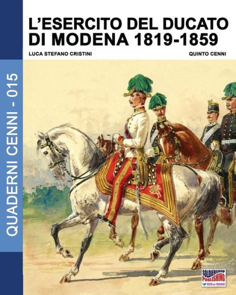 Cover for Luca Stefano Cristini · L'esercito del Ducato di Modena 1819-1859 (Paperback Book) (2017)