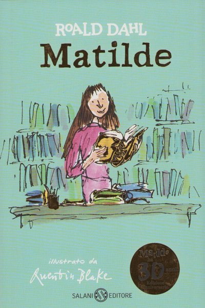 Cover for Roald Dahl · Matilde. Ediz. Anniversario (Bog)