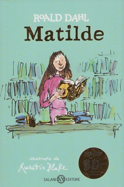 Cover for Roald Dahl · Matilde. Edizione Anniversario. Ediz. Speciale (Book) (2019)