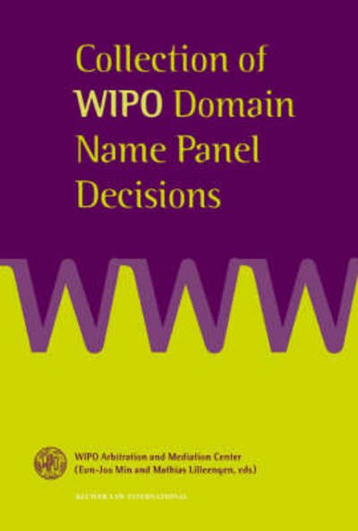 Cover for WIPO Arbitration and Mediation Center · Collection of &lt;b&gt;WIPO&lt;/b&gt; Domain Name Panel Decisions (Innbunden bok) (2004)