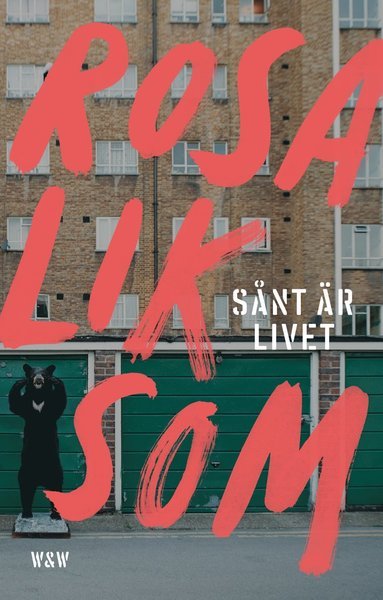 Cover for Rosa Liksom · Sånt är livet (Bound Book) (2015)