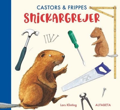 Cover for Lars Klinting · Castor: Castors &amp; Frippes snickargrejer (Board book) (2020)