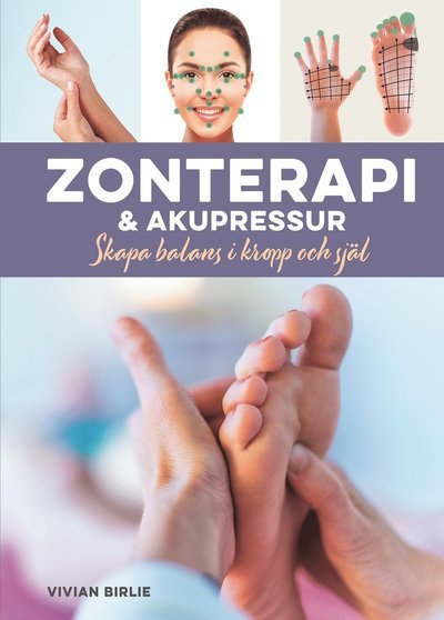 Cover for Vivian Birlie · Zonterapi &amp; akupressur : skapa balans i kropp och själ (Gebundesens Buch) (2021)
