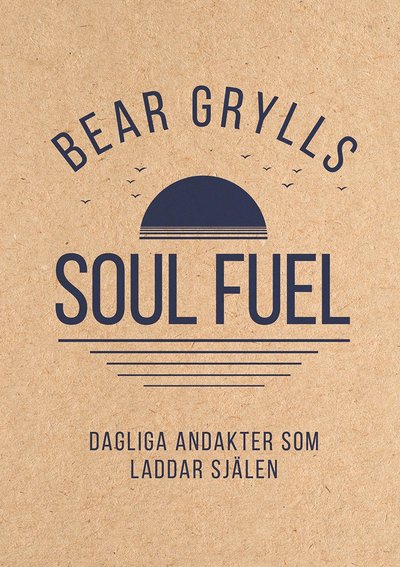 Cover for Bear Grylls · Dagliga andakter som laddar själen (Hardcover Book) (2024)