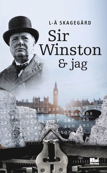 Cover for L-Å Skagegård · Sir Winston &amp; jag (Hardcover Book) (2021)