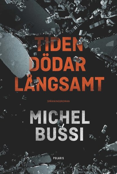 Cover for Michel Bussi · Tiden dödar långsamt (Inbunden Bok) (2019)