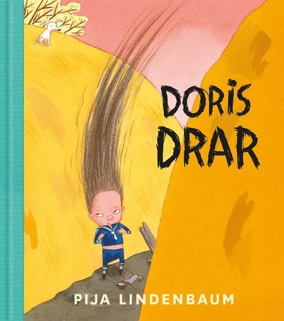 Cover for Pija Lindenbaum · Doris drar (Inbunden Bok) (2015)