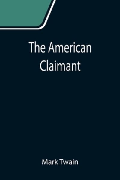 Cover for Mark Twain · The American Claimant (Taschenbuch) (2021)