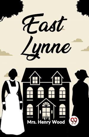 Cover for Mrs Henry Wood · East Lynne (Paperback Book) (2024)