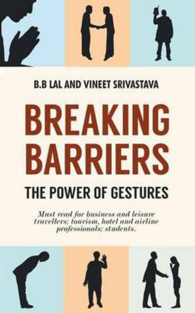 Cover for B B Lal · Breaking Barriers - The Power of Gestures (Paperback Book) (2014)