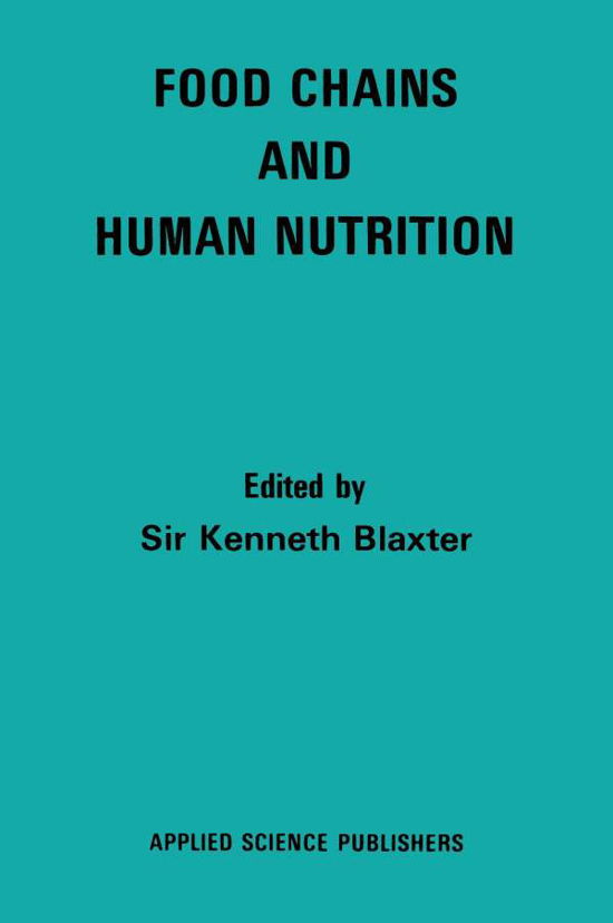 Cover for Kenneth L Blaxter · Food Chains and Human Nutrition (Paperback Book) [Softcover reprint of the original 1st ed. 1980 edition] (2012)