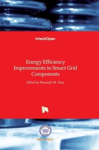 Cover for Moustafa Eissa · Energy Efficiency Improvements in Smart Grid Components (Hardcover Book) (2015)