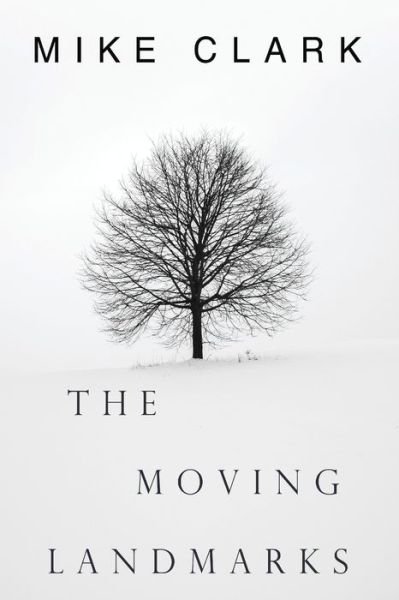 Cover for Mike Clark · The Moving Landmarks (Paperback Book) (2021)
