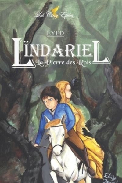 Cover for Eyed · La Pierre des Rois - Lindariel (Paperback Book) (2020)