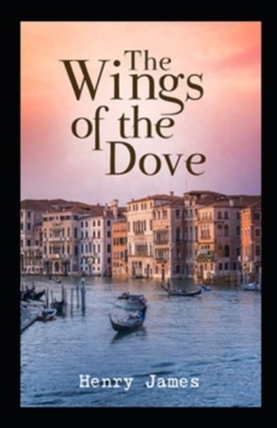 Cover for Henry James · Wings of the Dove Annotated (Paperback Bog) (2021)