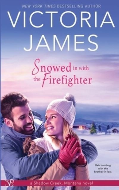 Cover for Victoria James · Snowed in with the Firefighter (Paperback Book) (2020)