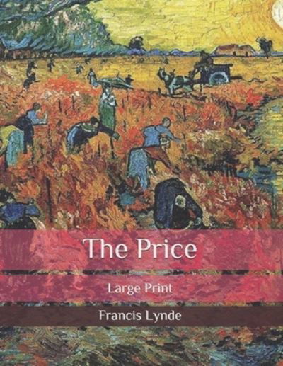 Cover for Francis Lynde · The Price: Large Print (Paperback Book) (2020)