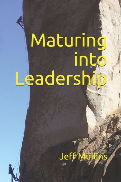 Cover for Jeff Mullins · Maturing Into Leadership (Paperback Bog) (2020)