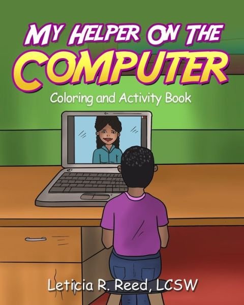 Cover for Lcsw Leticia R Reed · My Helper On The Computer (Pocketbok) (2020)