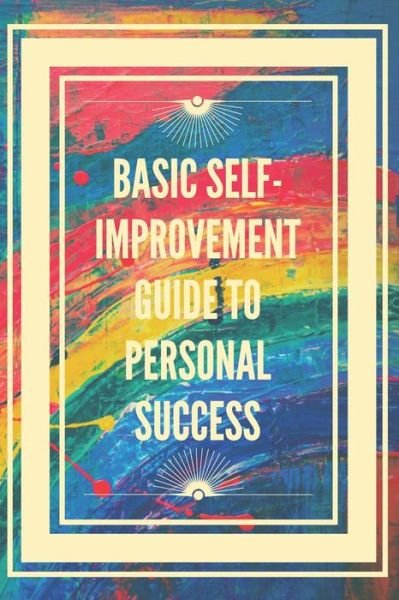Mentes Libres · Basic Self-Improvement Guide to Personal Success (Paperback Bog) (2020)