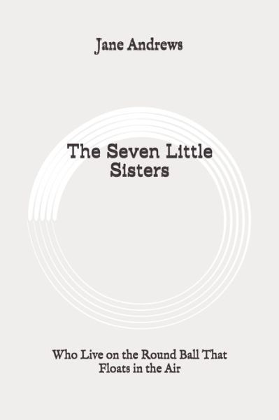 Cover for Jane Andrews · The Seven Little Sisters (Paperback Book) (2020)