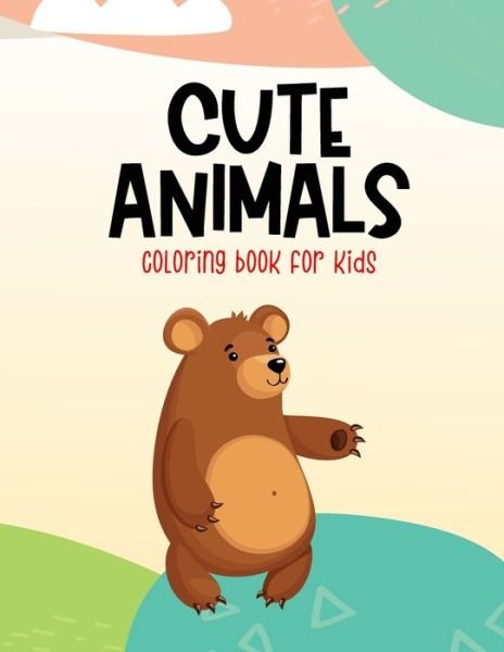 Cute Animals Coloring Book For Kids - Cva Publishing - Kirjat - Independently Published - 9798674878384 - torstai 13. elokuuta 2020